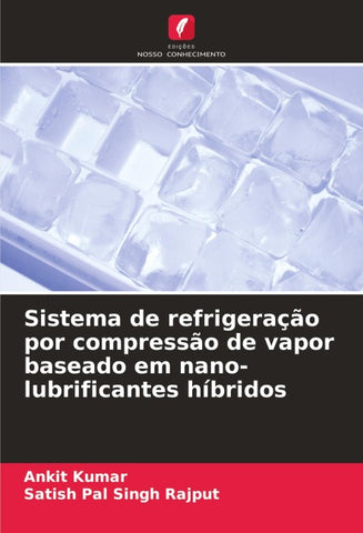 Sistema de refrigeração por compressão de vapor baseado em nano-lubrificantes híbridos