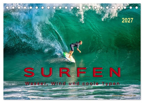 Surfen - Wasser, Wind und coole Typen (Tischkalender 2027 DIN A5 quer), CALVENDO Monatskalender