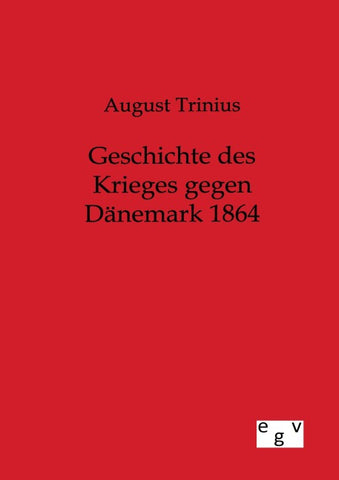 Geschichte des Krieges gegen Dänemark 1864
