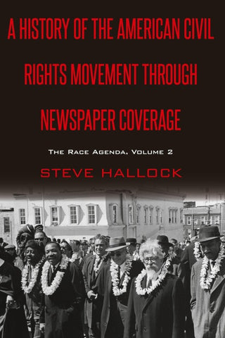 A History of the American Civil Rights Movement Through Newspaper Coverage
