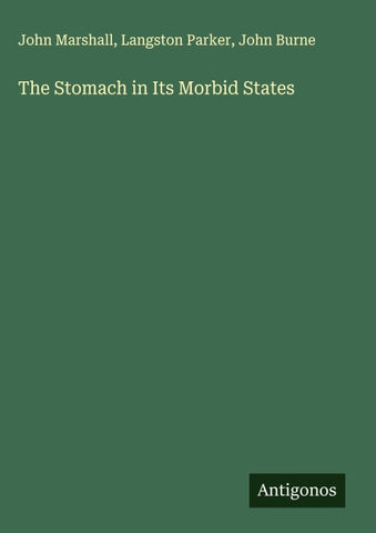 The Stomach in Its Morbid States