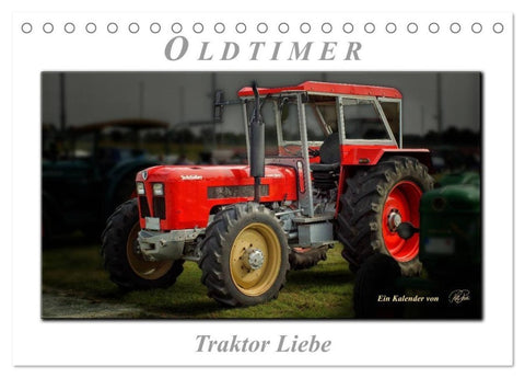 Oldtimer - Traktor Liebe (Tischkalender 2027 DIN A5 quer), CALVENDO Monatskalender