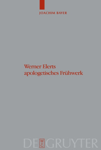 Werner Elerts apologetisches Frühwerk