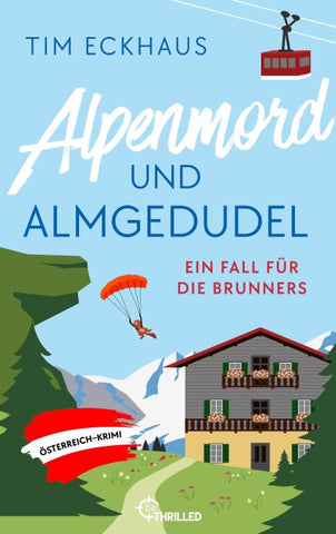 Alpenmord und Almgedudel