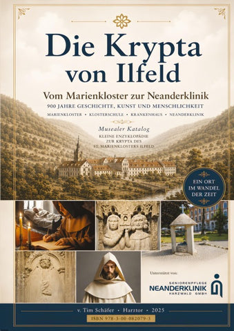 Die Krypta von Ilfeld - Vom Marienkloster zur Neanderklinik