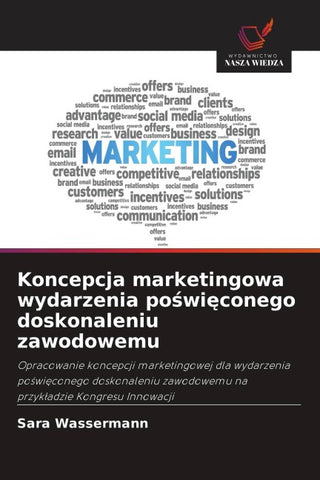 Koncepcja marketingowa wydarzenia po¿wi¿conego doskonaleniu zawodowemu
