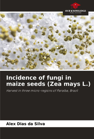 Incidence of fungi in maize seeds (Zea mays L.)