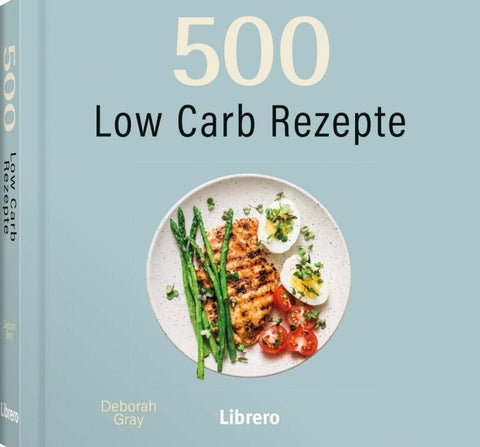 500 Low Carb Rezepte