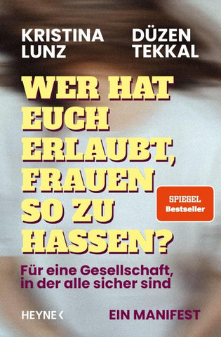 Wer hat euch erlaubt, Frauen so zu hassen?