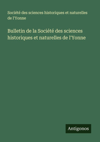 Bulletin de la Société des sciences historiques et naturelles de l'Yonne