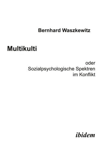Multikulti oder Sozialpsychologische Spektren im Konflikt