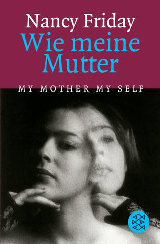 Wie meine Mutter My Mother My Self