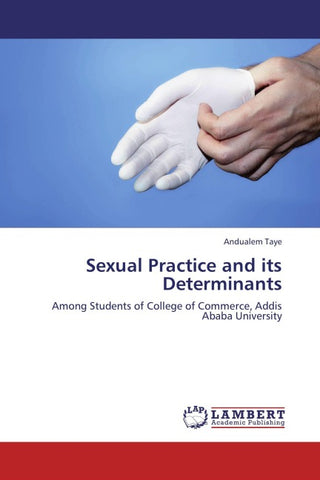 Sexual Practice and its Determinants