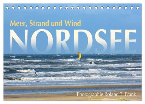 Nordsee, Meer, Strand und Wind (Tischkalender 2027 DIN A5 quer), CALVENDO Monatskalender