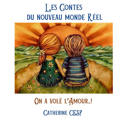 Les Contes du Nouveau Monde Réel