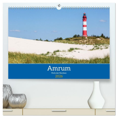Amrum - Perle der Nordsee (hochwertiger Premium Wandkalender 2026 DIN A2 quer), Kunstdruck in Hochglanz