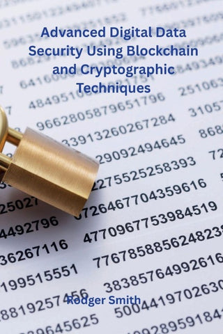 Advanced Digital Data Security Using Blockchain and Cryptographic Techniques