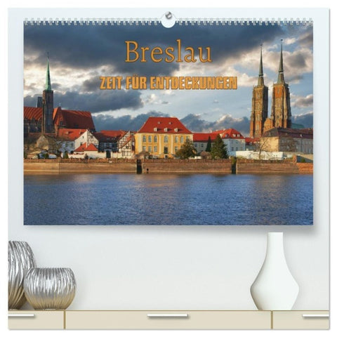 Breslau - Zeit für Entdeckungen (hochwertiger Premium Wandkalender 2027 DIN A2 quer), Kunstdruck in Hochglanz