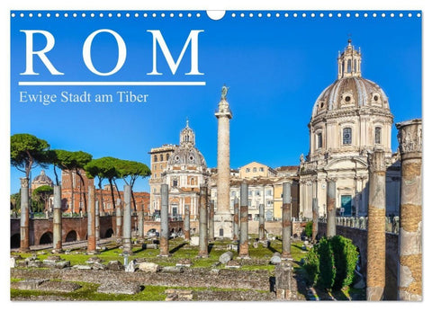 Rom - Ewige Stadt am Tiber (Wandkalender 2027 DIN A3 quer), CALVENDO Monatskalender