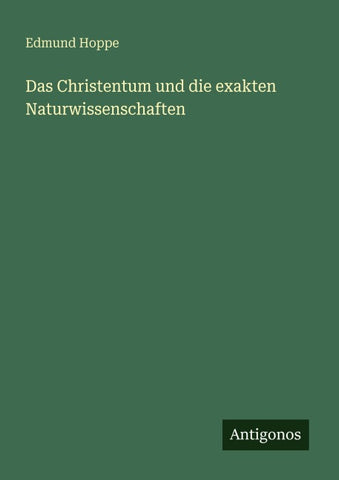 Das Christentum und die exakten Naturwissenschaften