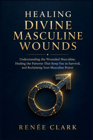 Healing Divine Masculine Wounds