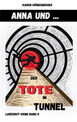 Anna und ... der Tote im Tunnel