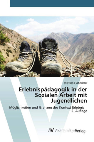 Erlebnispädagogik in der Sozialen Arbeit mit Jugendlichen