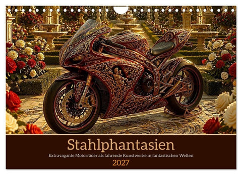 Stahlphantasien (Wandkalender 2027 DIN A4 quer), CALVENDO Monatskalender