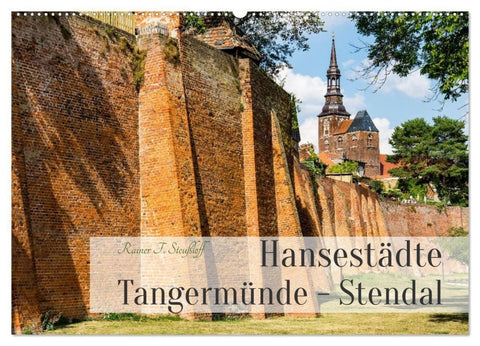 Hansestädte Tangermünde - Stendal (Wandkalender 2027 DIN A2 quer), CALVENDO Monatskalender
