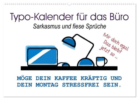 Typo-Kalender für das Büro. Sarkasmus und fiese Sprüche (Wandkalender 2027 DIN A2 quer), CALVENDO Monatskalender