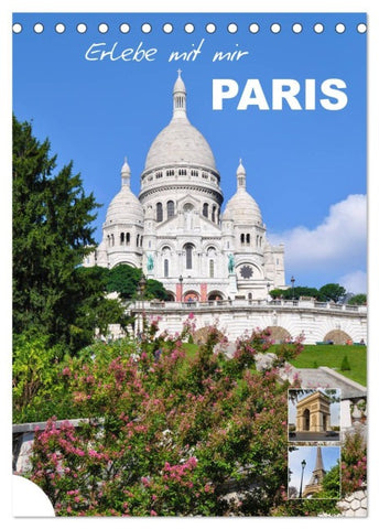 Erlebe mit mir Paris (Tischkalender 2026 DIN A5 hoch), CALVENDO Monatskalender