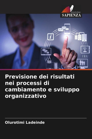 Previsione dei risultati nei processi di cambiamento e sviluppo organizzativo