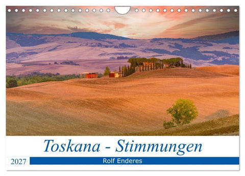 Toskana - Stimmungen (Wandkalender 2027 DIN A4 quer), CALVENDO Monatskalender