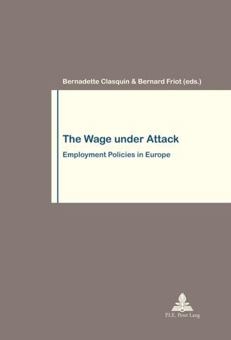 The Wage under Attack
