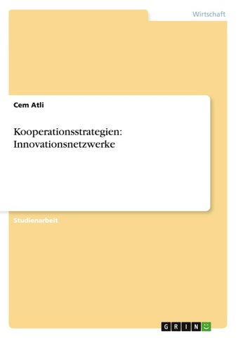 Kooperationsstrategien: Innovationsnetzwerke