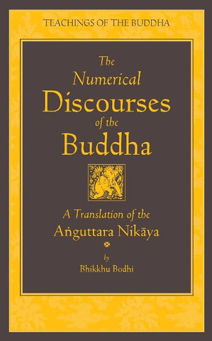 The Numerical Discourses of the Buddha