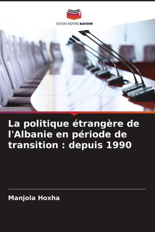 La politique étrangère de l'Albanie en période de transition : depuis 1990
