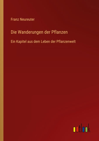 Die Wanderungen der Pflanzen
