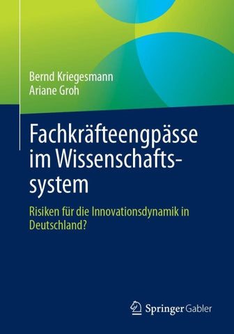 Fachkräfteengpässe im Wissenschaftssystem