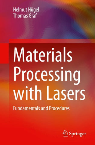 Materials Processing with Lasers