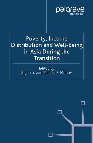 Poverty, Income Distribution and Well-Being in Asia During the Transition