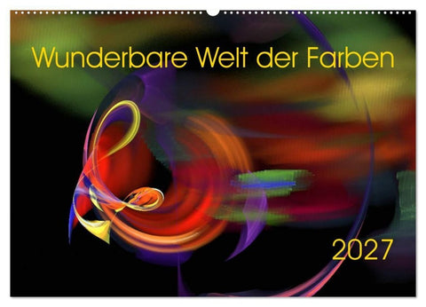Wunderbare Welt der Farben 2027 (Wandkalender 2027 DIN A2 quer), CALVENDO Monatskalender