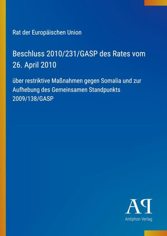 Beschluss 2010/231/GASP des Rates vom 26. April 2010