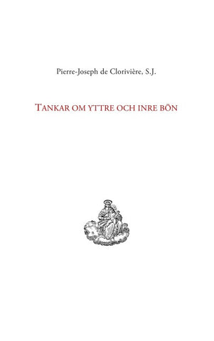 Tankar om yttre och inre bön