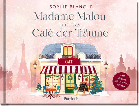 Madame Malou und das Café der Träume