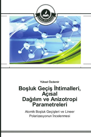 Bo¿luk Geçi¿ ¿htimalleri, Aç¿sal Da¿¿l¿m ve Anizotropi Parametreleri