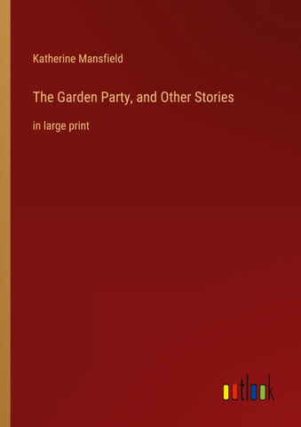 The Garden Party, and Other Stories