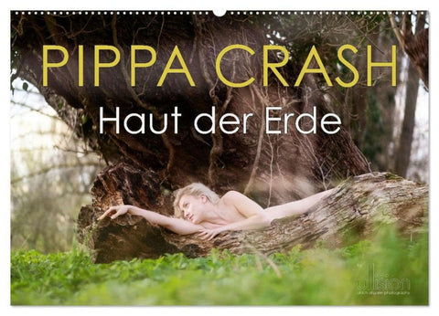 PIPPA CRASH - Haut der Erde (Wandkalender 2026 DIN A2 quer), CALVENDO Monatskalender