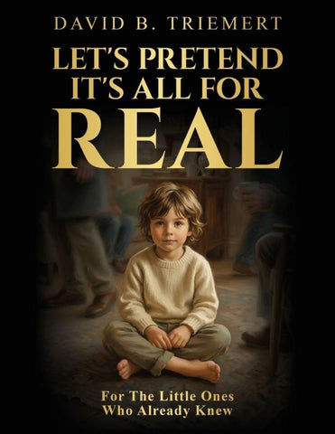 Let's Pretend It's All for Real