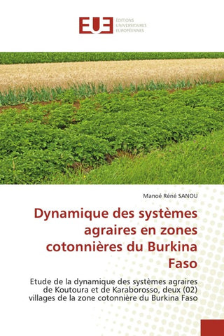 Dynamique des systèmes agraires en zones cotonnières du Burkina Faso
